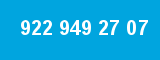 922 949 27 07